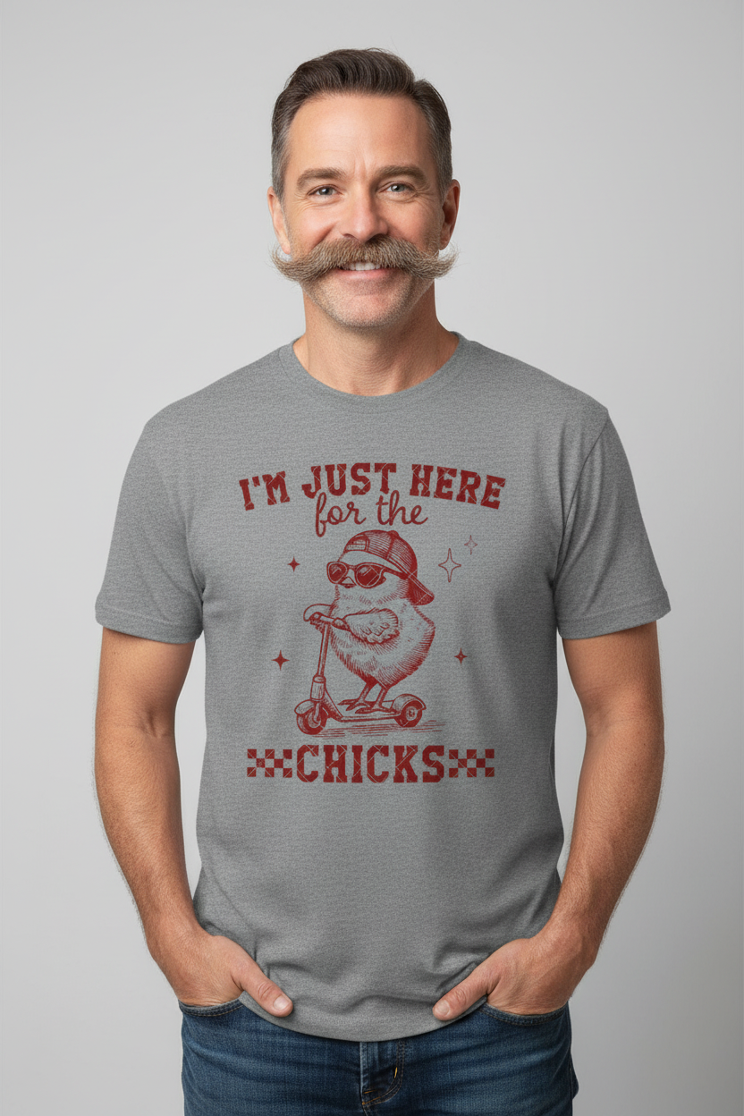 Here for the Chicks grey tee middle aged man