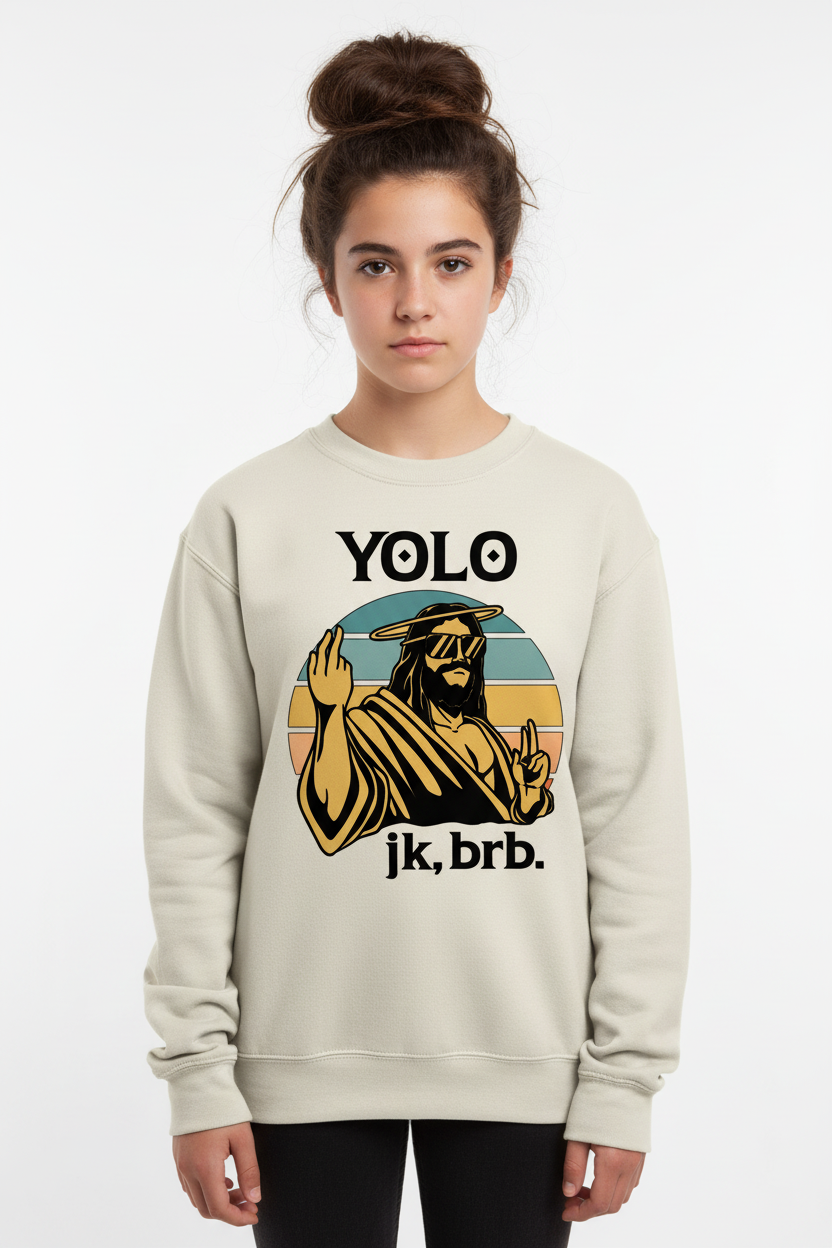 YOLO jk brb cream sweatshirt - teen girl